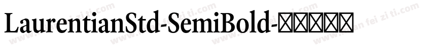 LaurentianStd-SemiBold字体转换