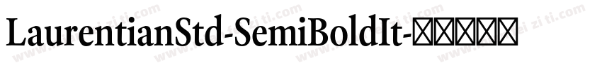 LaurentianStd-SemiBoldIt字体转换