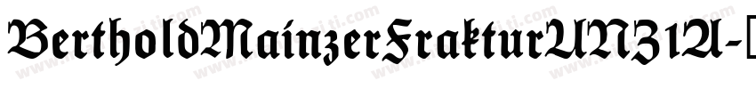 BertholdMainzerFrakturUNZ1A字体转换