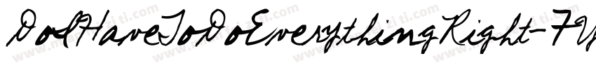 DoIHaveToDoEverythingRight-7YED字体转换