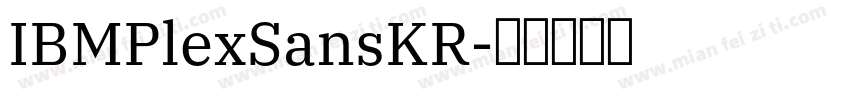 IBMPlexSansKR字体转换
