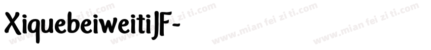 XiquebeiweitiJF字体转换