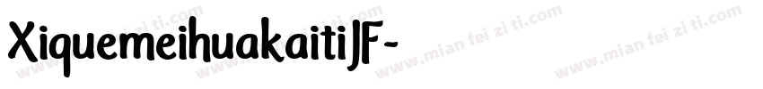 XiquemeihuakaitiJF字体转换