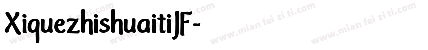 XiquezhishuaitiJF字体转换