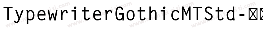 TypewriterGothicMTStd字体转换