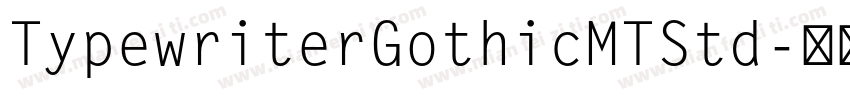 TypewriterGothicMTStd字体转换