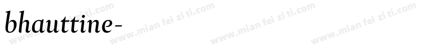 bhauttine字体转换