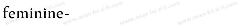 feminine字体转换