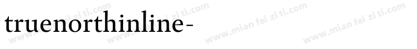 truenorthinline字体转换
