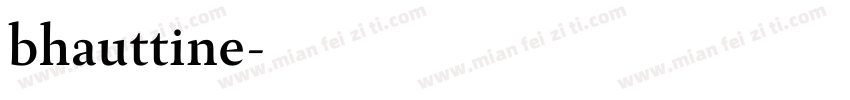 bhauttine字体转换