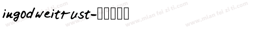 ingodweitrust字体转换
