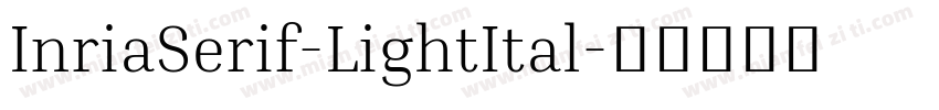 InriaSerif-LightItal字体转换