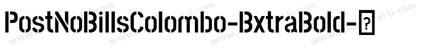 PostNoBillsColombo-BxtraBold字体转换