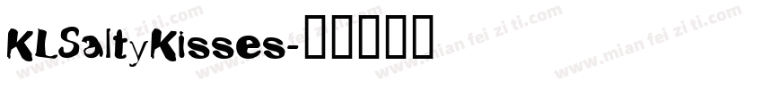 KLSaltyKisses字体转换