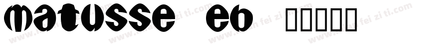 matusse-eb字体转换