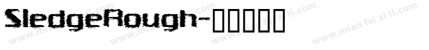 SledgeRough字体转换