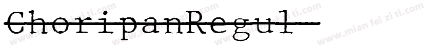 ChoripanRegul字体转换