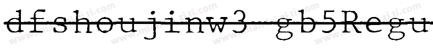 dfshoujinw3-gb5Regul字体转换