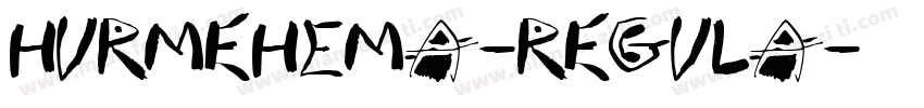 HurmeHEMA-Regula字体转换