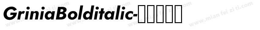 GriniaBolditalic字体转换