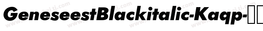 GeneseestBlackitalic-Kaqp字体转换