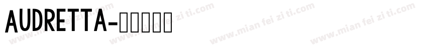 Audretta字体转换