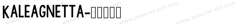 Kaleagnetta字体转换
