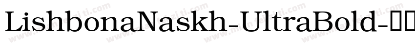 LishbonaNaskh-UltraBold字体转换
