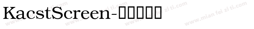 KacstScreen字体转换