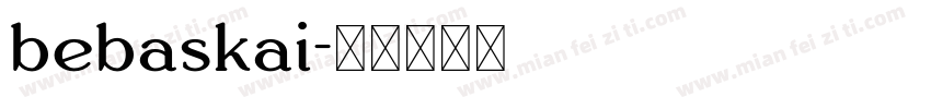 bebaskai字体转换