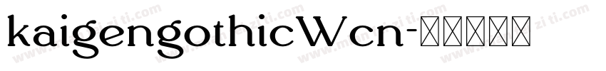 kaigengothicWcn字体转换