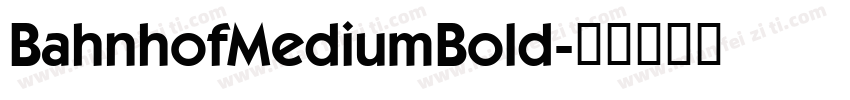 BahnhofMediumBold字体转换