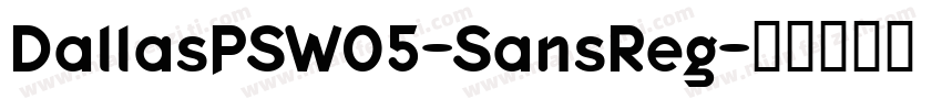 DallasPSW05-SansReg字体转换