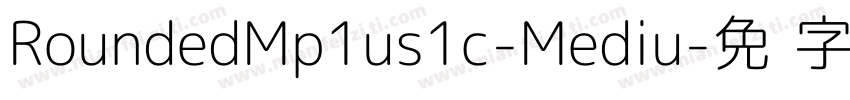 RoundedMp1us1c-Mediu字体转换