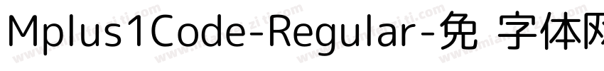 Mplus1Code-Regular字体转换