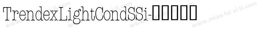 TrendexLightCondSSi字体转换