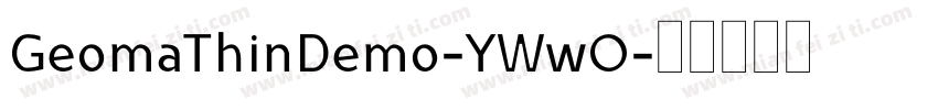 GeomaThinDemo-YWwO字体转换