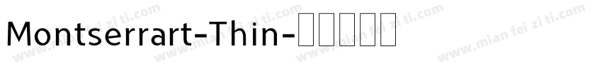 Montserrart-Thin字体转换