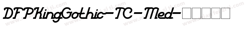 DFPKingGothic-TC-Med字体转换
