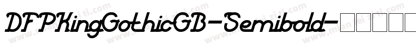 DFPKingGothicGB-Semibold字体转换