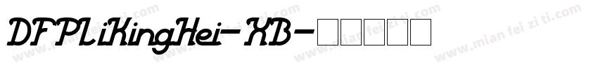 DFPLiKingHei-XB字体转换