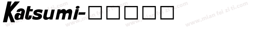 Katsumi字体转换