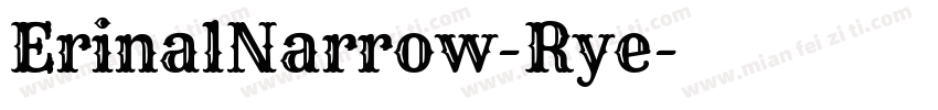 ErinalNarrow-Rye字体转换