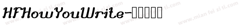 HFHowYouWrite字体转换