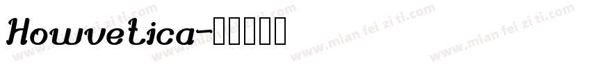 Howvetica字体转换