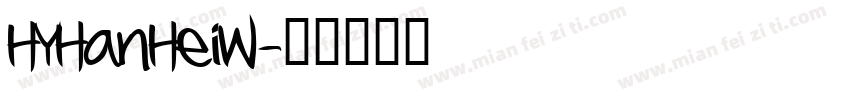 HYHanHeiW字体转换