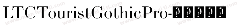 LTCTouristGothicPro字体转换