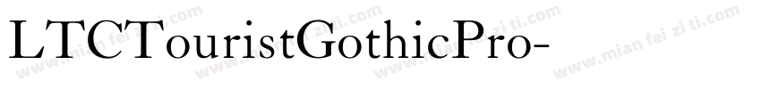 LTCTouristGothicPro字体转换