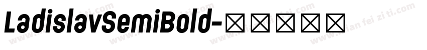 LadislavSemiBold字体转换