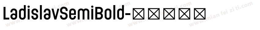 LadislavSemiBold字体转换